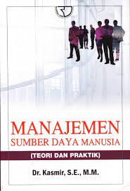MANAJEMEN SUMBER DAYA MANUSIA ; Teori dan Praktik