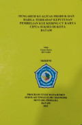 PENGARUH KUALITAS PRODUK DAN HARGA TERHADAP KEPUTUSAN PEMBELIAN KUE KERING CV KARYA CIPTA SUKSES DI KOTA BATAM