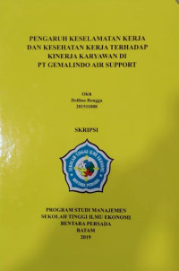Image of PENGARUH KESELAMATAN KERJA DAN KESEHATAN KERJA TERHADAP KINERJA KARYAWAN DI PT GEMALINDO AIR SUPPORT