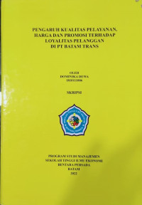 Image of PENGARUH KUALITAS PELAYANAN, HARGA DAN PROMOSI TERHADAP LOYALITAS PELANGGAN DI PT BATAM TRANS