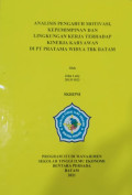 ANALISIS PENGARUH MOTIVASI,KEPEMIMPINAN DAN LINGKUNGAN KERJA TERHADAP KINERJA KARYAWAN DI PT PRATAMA WIDYA TBK BATAM