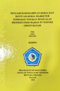 PENAGRUH KEMAMPUAN KERJA DAN MOTIVASI KERJA MARKETER TERHADAP TINGKAT P[ENJUALAN PROPERTI PERUMAHAN PT WINNER GROUP BATAM