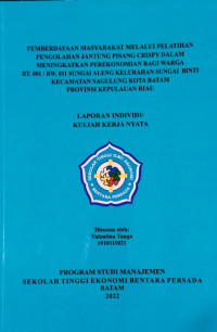 Image of PEMBERDAYAAN MASYARAKAT MELALUI PELATIHAN PENGELOLAAN JANTUNG PISANG CRISPY DALAM MENINGKATKAN PEREKONOMIAN BAGI WARGA RT. 001/RW.011 SUNGAI ALENG KELURAHAN SUNGAI BINTI KECAMATAN SAGULUNG KOTA BATAM PROVINSI KEPULAUAN RIAU